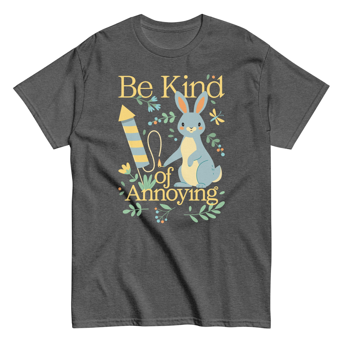 Be Kind Of Annoying - T-shirt herr