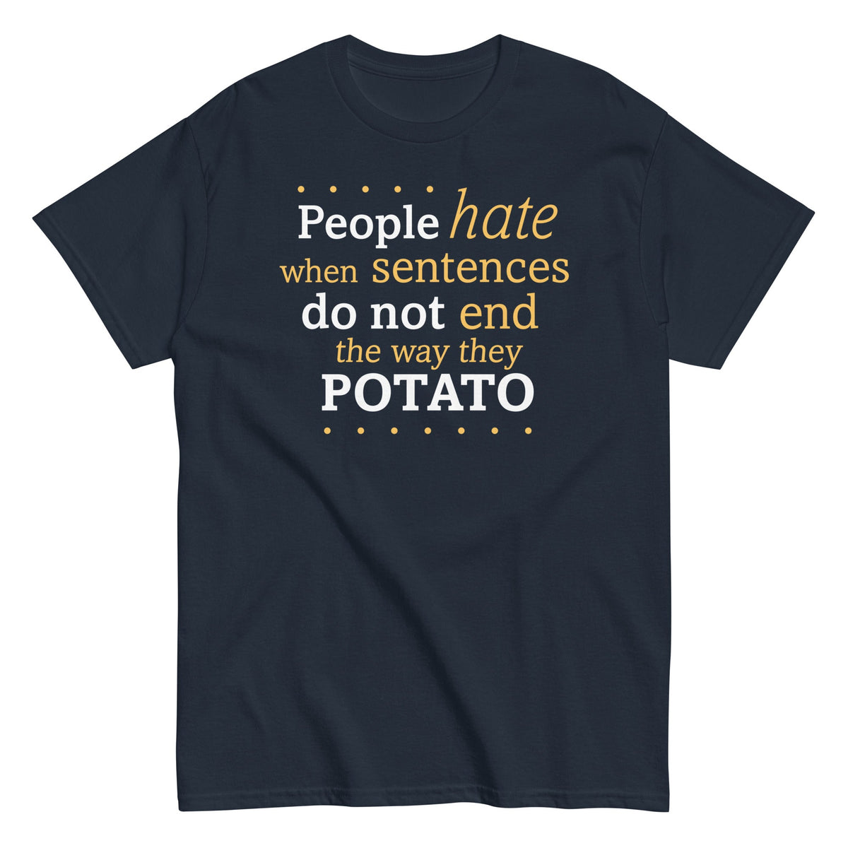Sentences That End In Potato - T-shirt herr