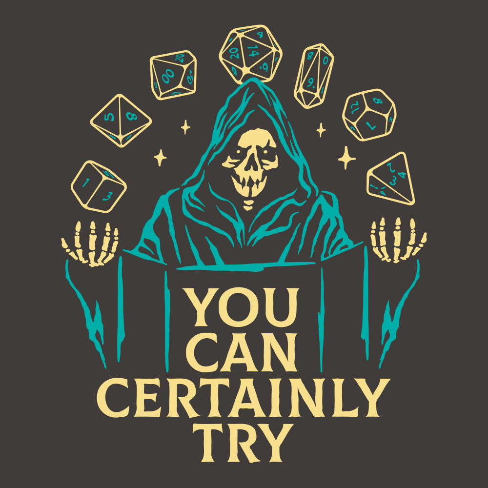 You Can Certainly Try